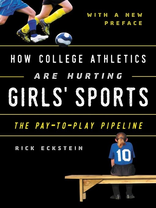 Title details for How College Athletics Are Hurting Girls' Sports by Rick Eckstein - Available